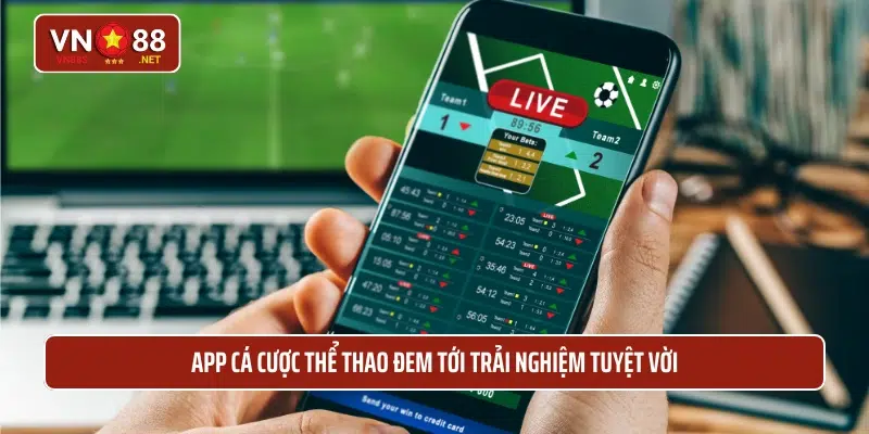 App cá cược thể thao đem tới trải nghiệm tuyệt vời 