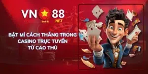 Bật mí cách thắng trong casino trực tuyến từ cao thủ