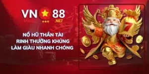 Nổ hủ thần tài rinh thưởng khủng làm giàu nhan chóng