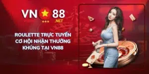 Roulette trực tuyến cơ hội nhận thưởng khủng tại VN88